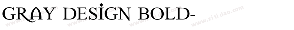 Gray Design Bold字体转换